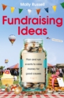 Image for Fundraising Ideas: Plan and Run Events to Raise Money for Good Causes