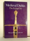 Image for Mediaeval Dublin : The Living City