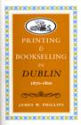 Image for Printing and Bookselling in Dublin, 1670-1800