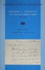 Image for Thomas L Synott: the Career of a Dublin Catholic 1830-1870