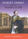 Image for Robert Emmet and the Rebellion of 1798 : Vol 1