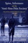 Image for Spies, Informers and the &#39;Anti-Sinn Fein Society&#39;