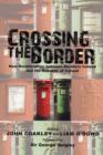 Image for Crossing the Border : New Relationships Between Northern Ireland and the Republic of Ireland