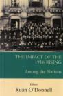Image for The Impact of the 1916 Rising : Among the Nations