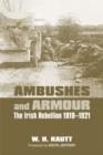 Image for Ambushes and armour  : the Irish Rebellion 1919-1921