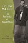 Image for Colum McCann : The Aesthetics of Redemption