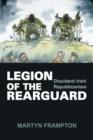 Image for Legion of the rearguard  : dissident Irish Republicanism