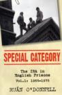 Image for Special category  : the IRA in English prisonsVol. 1,: 1968-1978 : v. 1 : 1968-1978