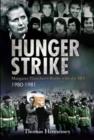 Image for Hunger strike  : Margaret Thatcher&#39;s battle with the IRA, 1980-1981