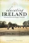Image for Educating Ireland  : schooling and social change, 1700-2000