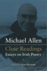 Image for Michael Allen : Close Readings Essays on Irish Poetry