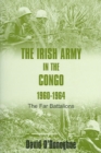 Image for The Irish Army in the Congo 1960-1964  : the far battalions