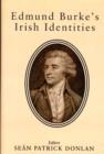 Image for Edmund Burke&#39;s Irish identities