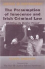 Image for The Presumption of Innocence and Irish Criminal Law : Whittling the &#39;Golden Thread&#39;