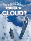 Image for Touch a Cloud?
