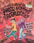 Image for Shadow Puppet Perplexity: Perri &amp; Archer&#39;s Adventure in an Ancient Thai Kingdom