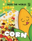 Image for Taste the World! Corn