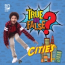 Image for True or False? Cities