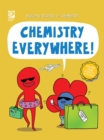 Image for Chemistry Everywhere!