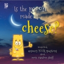 Image for Is the moon made of cheese?  World Book answers your questions about more random stuff