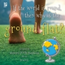 Image for If the world is round, then why is the ground flat?