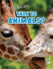Image for Where in the World Can I ... Talk to Animals?