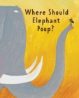Image for Where Should Elephant Poop?