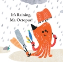 Image for It&#39;s Raining, Mr. Octopus!