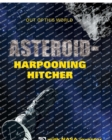 Image for AsteroidHarpooning Hitcher with NASA Inventor Hiro Ono