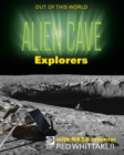Image for Alien Cave Explorers with NASA Inventor Red Whittaker
