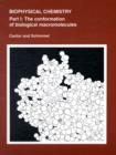 Image for Biophysical Chemistry : Part I: The Conformation of Biological Macromolecules