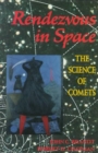 Image for Rendezvous In Space : The Science of Comets