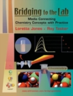 Image for Bridging to the lab  : media connecting chemistry concepts with practice