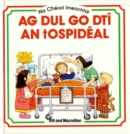 Image for Ag Dul go dti an t-Ospideal