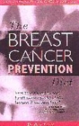 Image for The breast cancer prevention diet  : the powerful foods, supplements, and drugs that can save your life