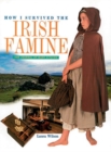 Image for How I survived the Irish famine  : the journal of Mary O'Flynn