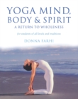 Image for Yoga mind, body & spirit  : a return to wholeness
