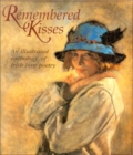 Image for Remembered Kisses : An illustrated anthology of Irish love poetry