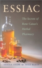 Image for Essiac  : the secrets of Rene Caisse&#39;s herbal pharmacy