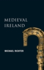 Image for Medieval Ireland  : the enduring tradition