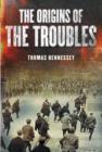Image for Northern Ireland  : the origins of the Troubles