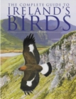 Image for The complete guide to Ireland's birds