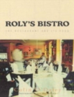 Image for Roly&#39;s bistro  : the restaurant and its food