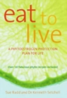 Image for Eat to live  : a phytoestrogen protection plan for life