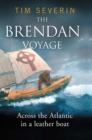 Image for The Brendan Voyage : Across the Atlantic in a leather boat