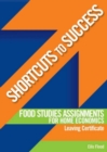 Image for Shortcuts to Success: Food Studies Assignments : for Leaving Certificate Home Economics