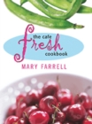 Image for The cafe fresh cookbook