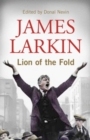 Image for James Larkin: Lion of the Fold