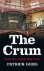 Image for The crum  : inside the Crumlin Road Prison
