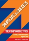 Image for Shortcuts to Success: The Comparative Study : for Leaving Certificate English Higher Level